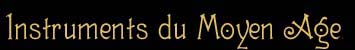 Intruments du Moyen Age